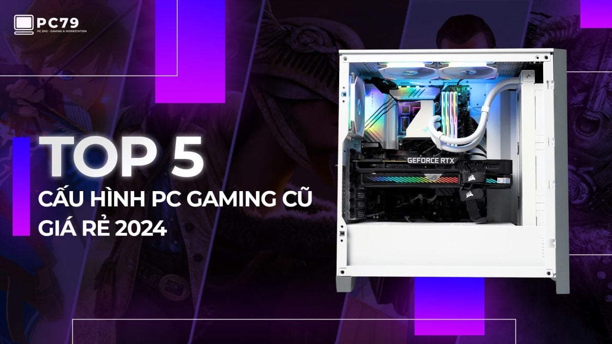 Kinh Nghiệm Build Full Bộ PC Gaming 10 Triệu Tối Ưu 2024! PC79.VN