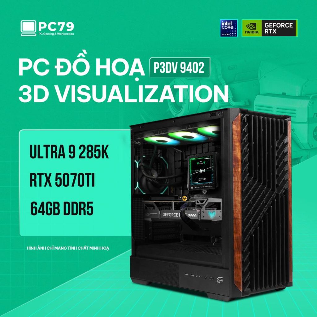 PC ĐỒ HOẠ 3D VISUALIZATION P3DV 9402