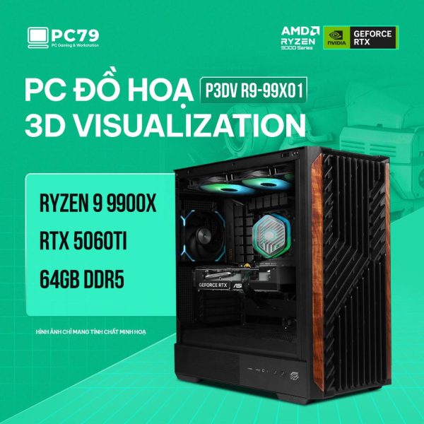 PC ĐỒ HOẠ 3D VISUALIZATION P3DV R9-99X01