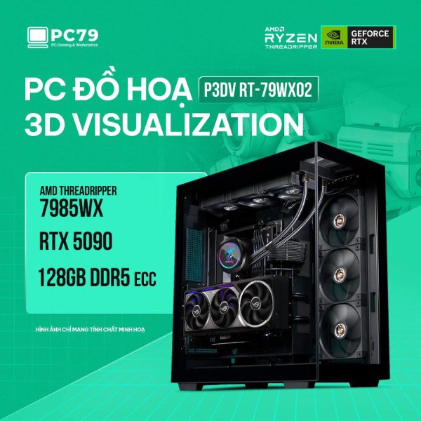 PC ĐỒ HOẠ 3D VISUALIZATION P3DV RT-79WX02