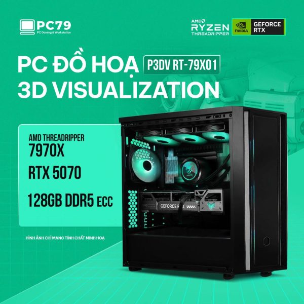 PC ĐỒ HOẠ 3D VISUALIZATION P3DV RT-79X01