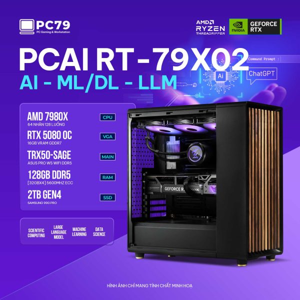 PC ĐỒ HOẠ NEW AI MACHINE LEARNING PCAI RT-79X02