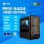 PC ĐỒ HOẠ NEW VIDEO EDITING PEVI 5404