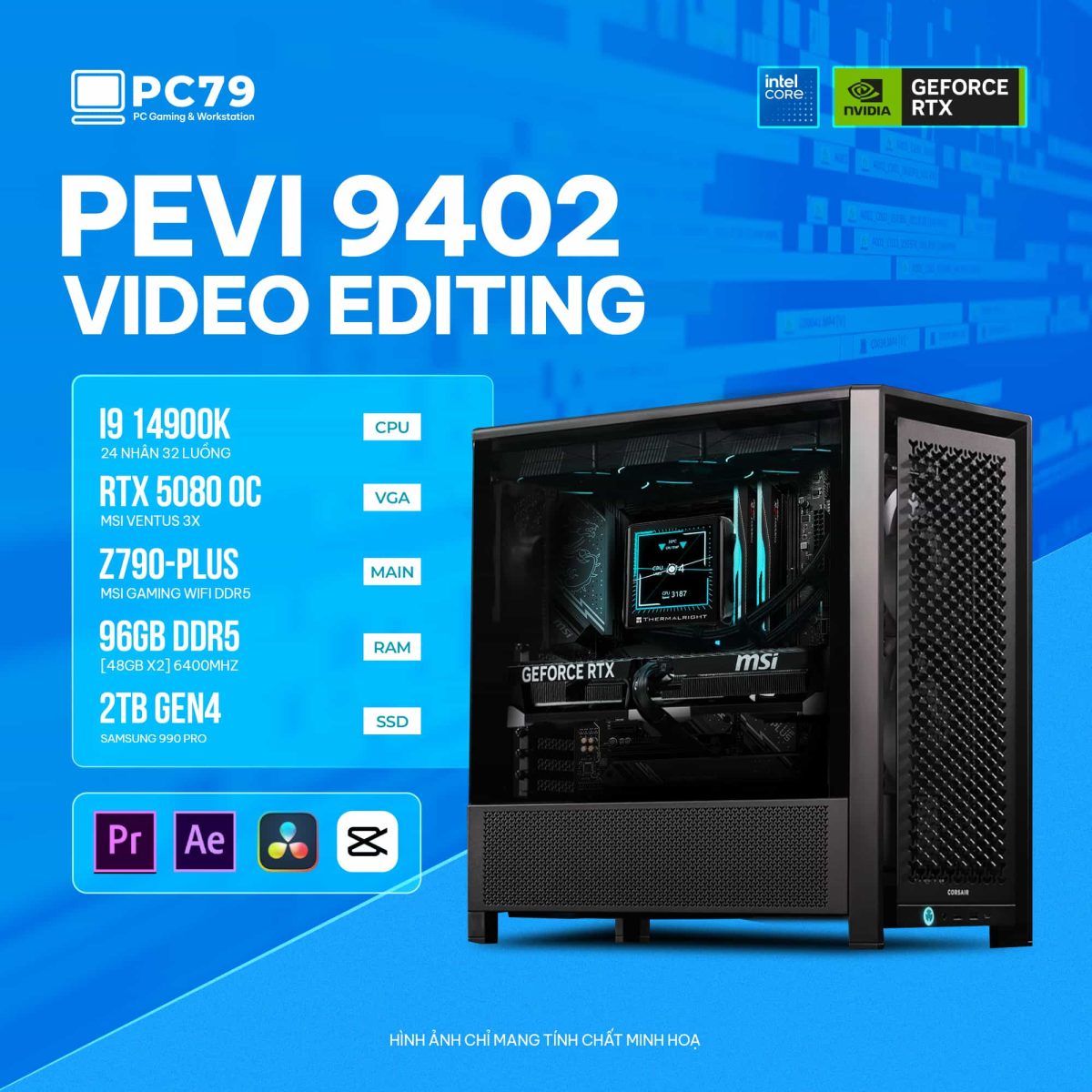 PC ĐỒ HOẠ NEW VIDEO EDITING PEVI 9402