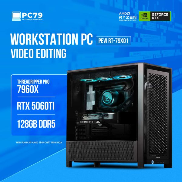 PC ĐỒ HOẠ NEW VIDEO EDITING PEVI RT-79X01