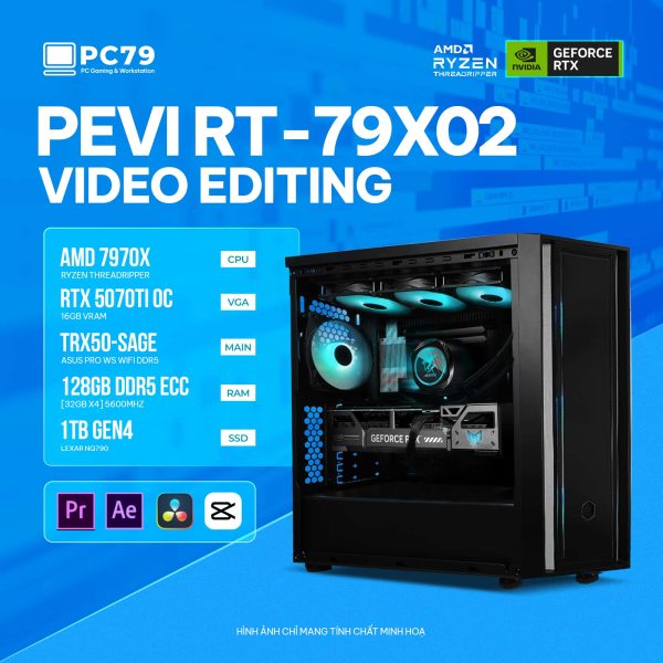 PC ĐỒ HOẠ NEW VIDEO EDITING PEVI RT-79X02