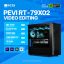 PC ĐỒ HOẠ NEW VIDEO EDITING PEVI RT-79X02