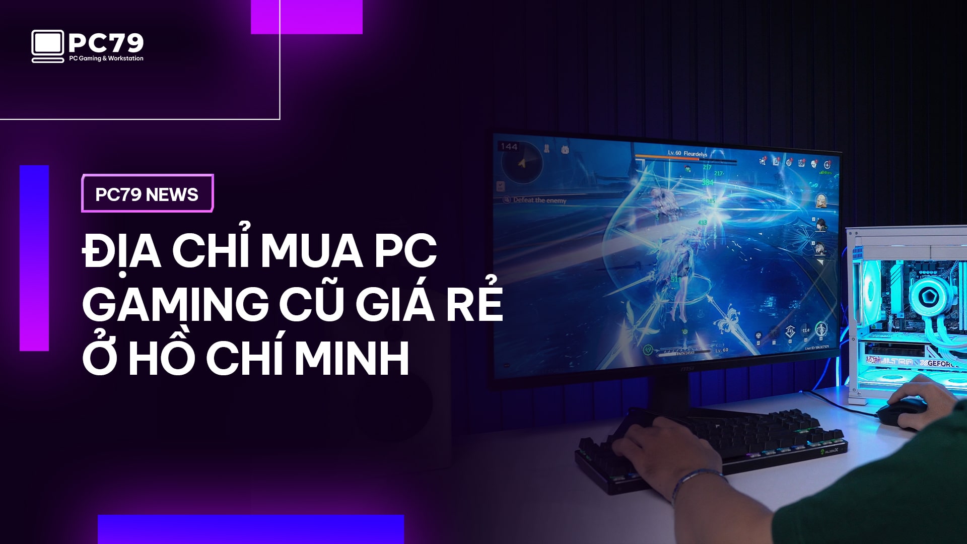 Địa Chỉ Mua PC Gaming Cũ Giá Rẻ Ở TP.Hồ Chí Minh