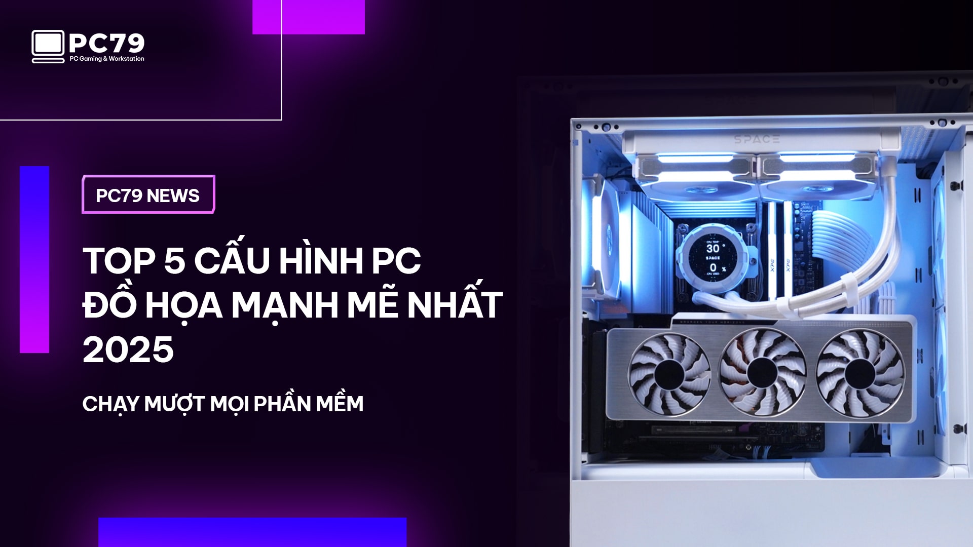 Top 5 Cấu Hình PC Đồ Họa Mạnh Mẽ Nhất 2025